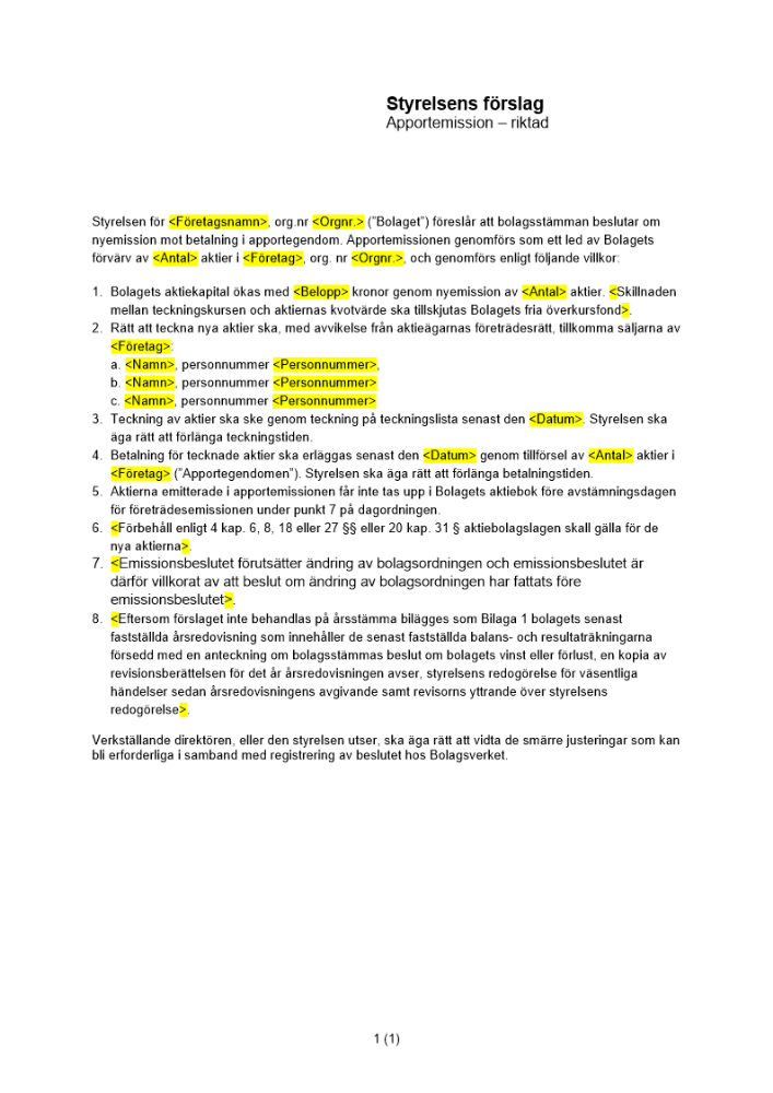 Styrelsens förslag - Riktad emission - apport - Privat ej avstämningsbolag