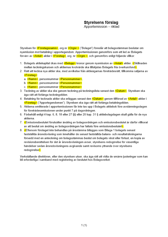 Styrelsens förslag - Riktad emission - apport - Privat avstämningsbolag