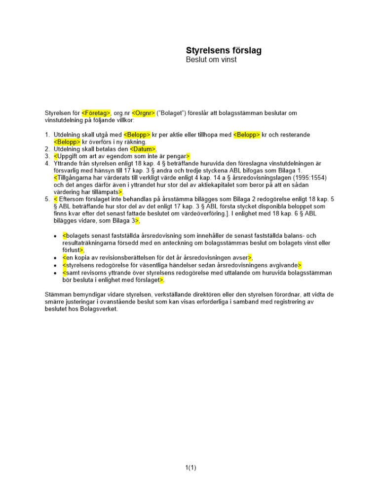 Styrelsens förslag till beslut om vinst (Ej avstämningsbolag)