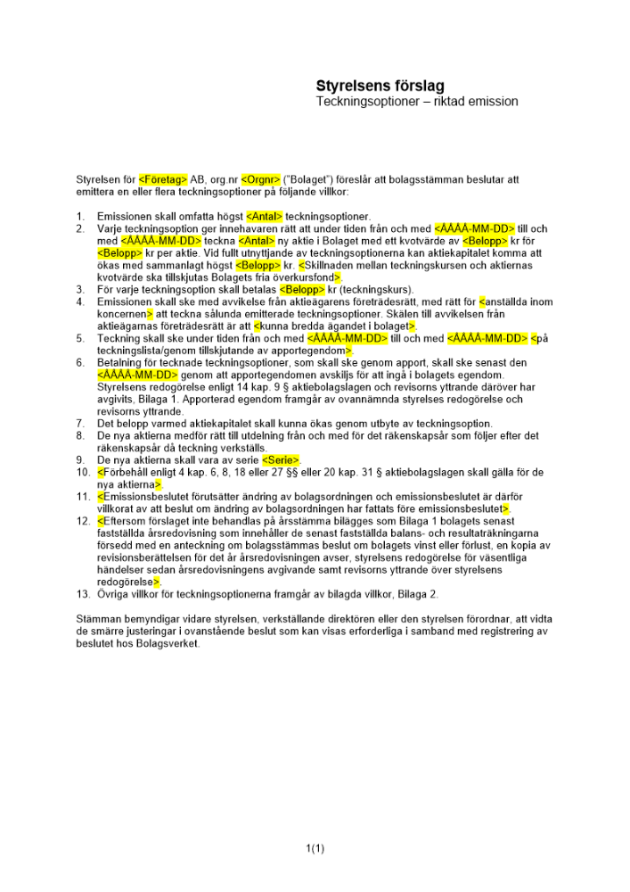 Styrelsens förslag - Riktad apportemission - Teckningsoptioner - Privat avstämningsbolag
