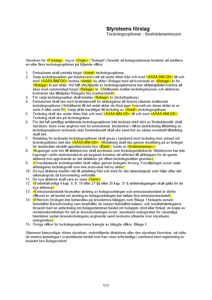 Styrelsens förslag - Teckningsoptioner (företräde) - Privat ej avstämningsbolag